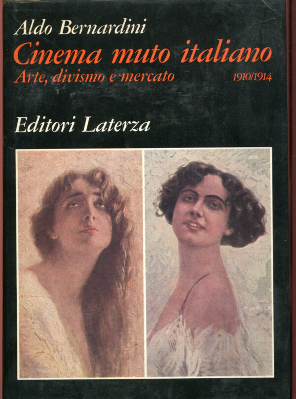 Cinema muto italiano - volume III. Arte, divinismo e mercato 1910-1914