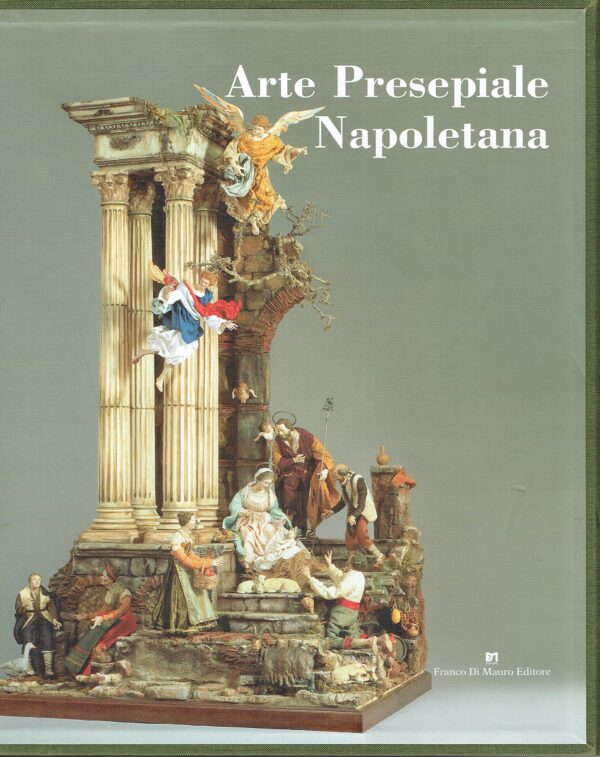 Arte presepiale napoletana. Natale 2006
