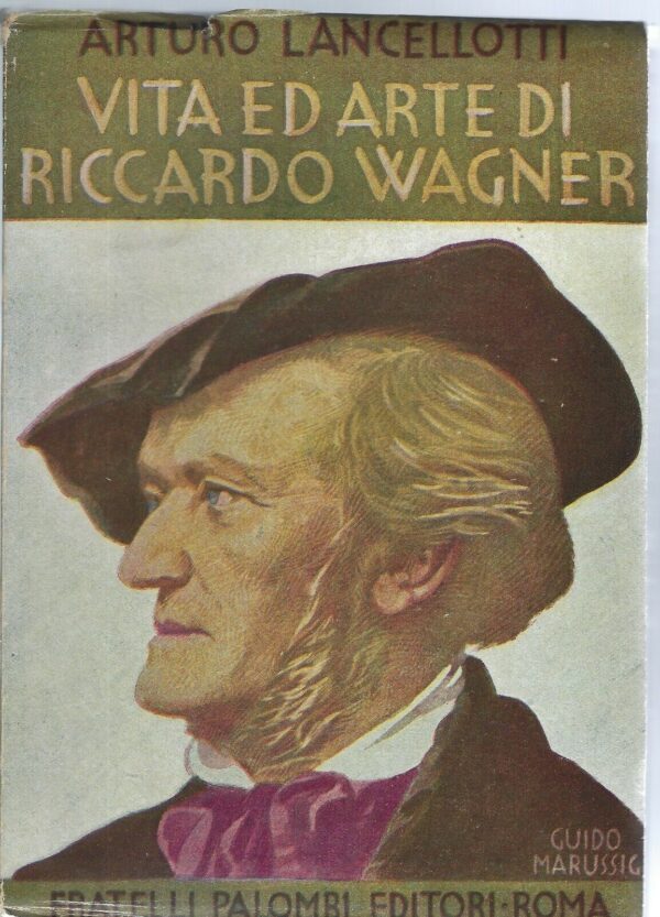 Vita ed arte di Riccardo Wagner (1813-1883)