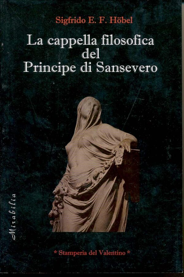 La cappella filosofica del Principe di Sansevero