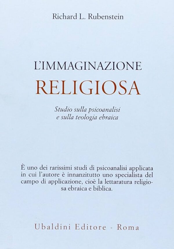 L'immaginazione religiosa. Studio sulla psicoanalisi e la teologia ebraica