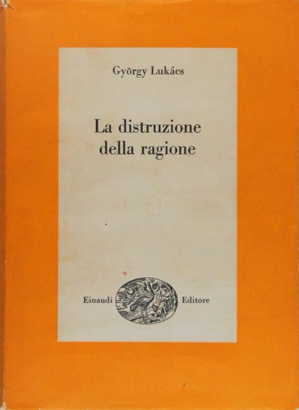 La distruzione della ragione (2 volumi)