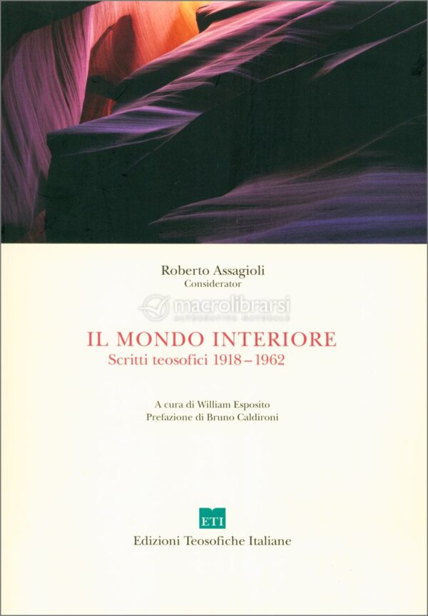 Il mondo interiore. Scritti teosofici 1918-1962