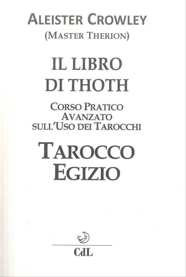 Il libro di Thoth - corso pratico avanzato sull'uso dei tarocchi
