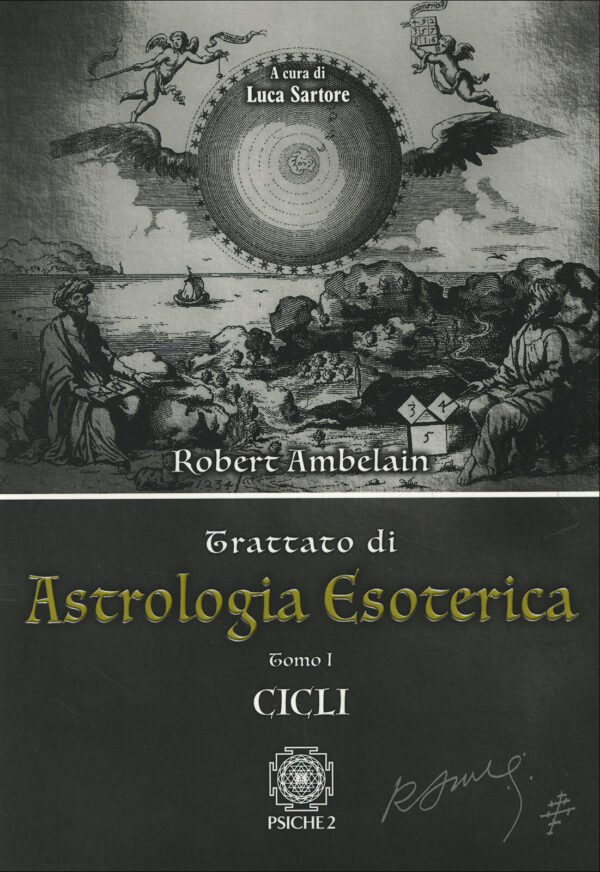 Trattato di astrologia esoterica. Tomo I