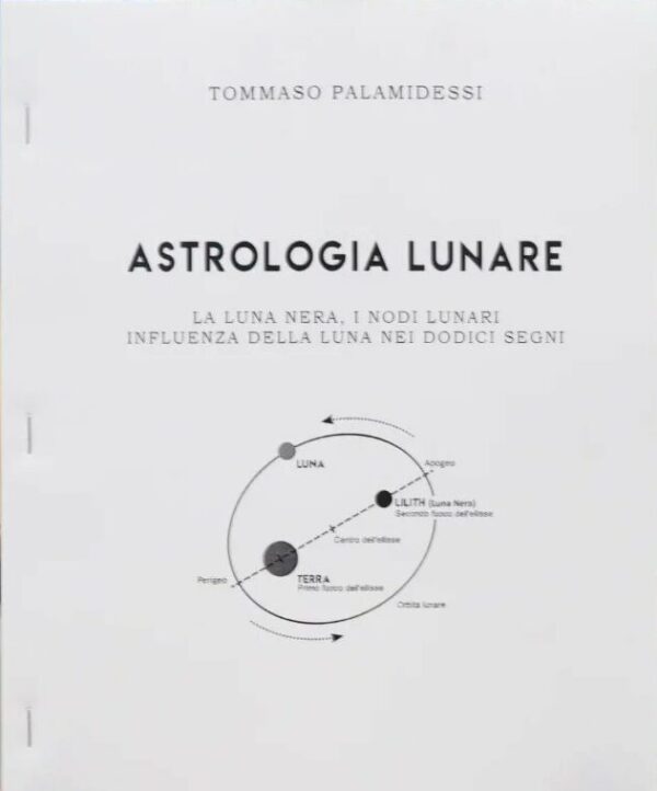 Astrologia lunare. La luna nera, i nodi lunari, influenza della luna nei dodici segni
