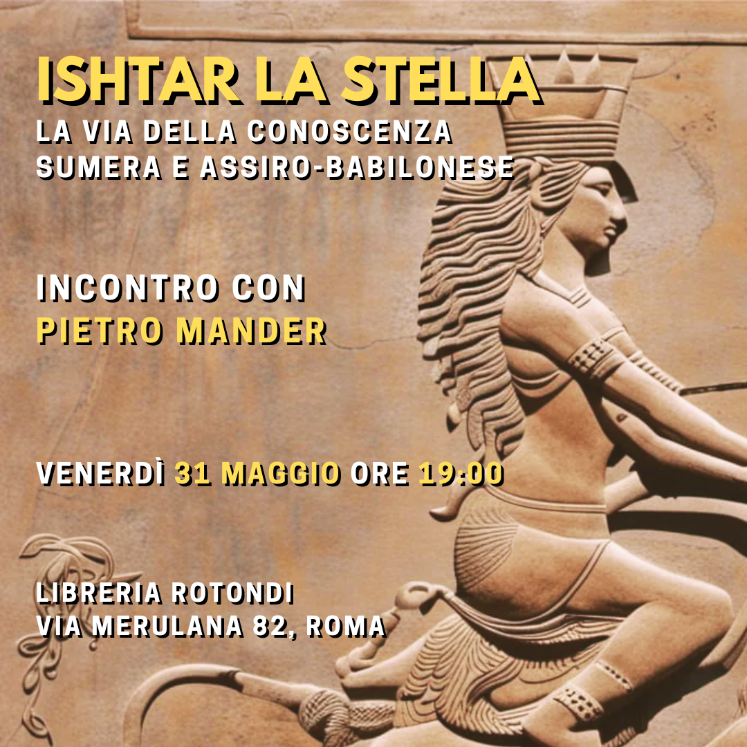 Ishtar la stella. La via della conoscenza sumera e assiro-babilonese