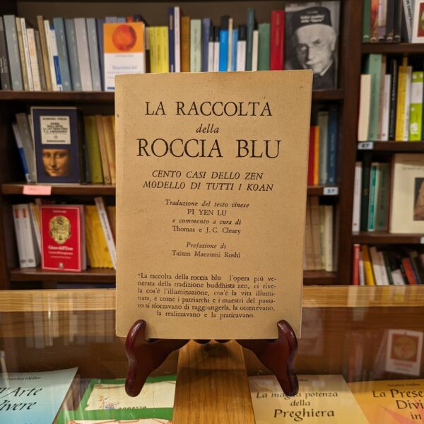 La raccolta della roccia blu. Cento casi dello zen modello di tutti i koan (ristampa anastatica)