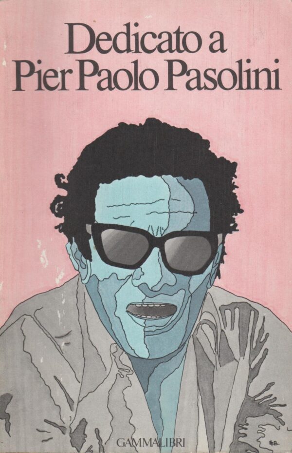 Dedicato a Pier Paolo Pasolini