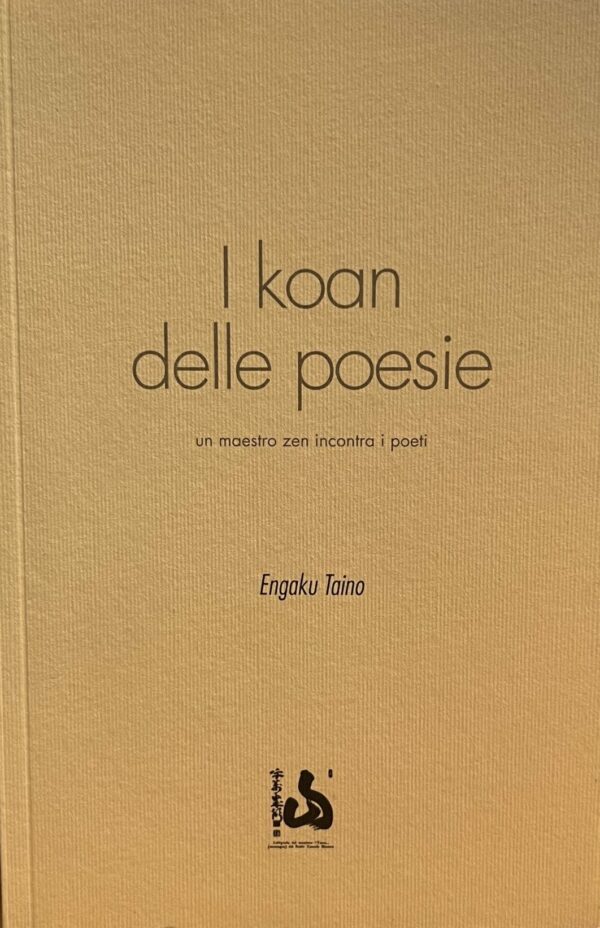 I koan delle poesie. Un maestro zen incontra i poeti