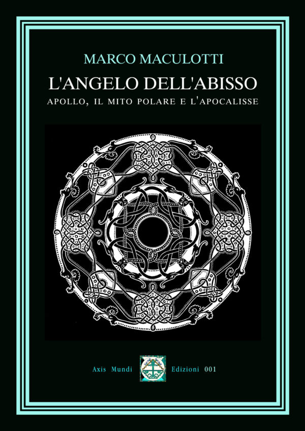 L'Angelo dell'Abisso. Apollo, il mito polare e l'Apocalisse
