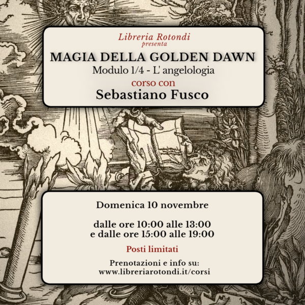 Magia della Golden Dawn: L'Angelologia - Modulo 1/4 con Sebastiano Fusco