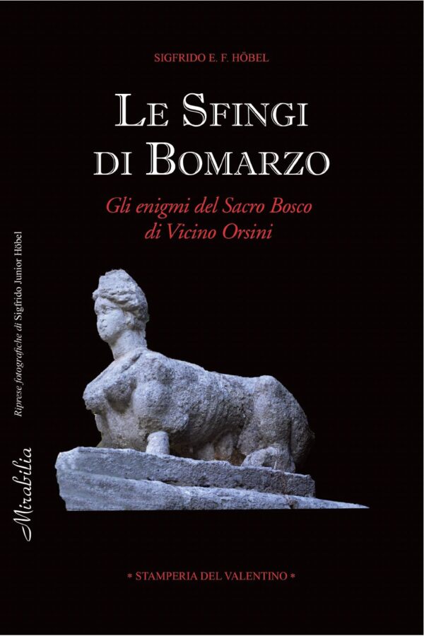 Le sfingi di Bomarzo. Gli enigmi del Sacro Bosco di Vicino Orsini