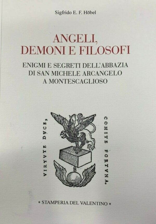 Angeli, demoni e filosofi. Enigmi e segreti dell’abbazia di San Michele Arcangelo a Montescaglioso.