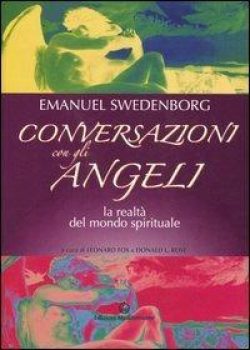 Conversazioni con gli angeli. La realtà del mondo spirituale libreria rotondi