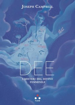 Dee. I misteri del divino femminile libreria rotondi