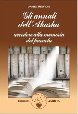 GLI ANNALI DELL'AKASHA meurois givaudan libreria rotondi amrita