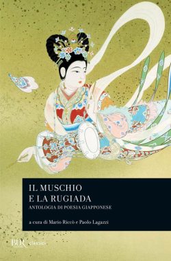 Il muschio e la rugiada. Antologia di poesia giapponese libreria rotondi