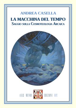 La macchina del mondo casella axis mundi libreria rotondi