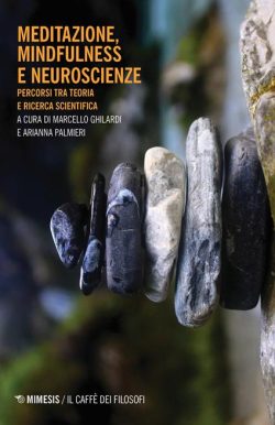 Libreria Rotondi Meditazione mindfulness neuroscienze Ghilardi Palmieri Mimesis