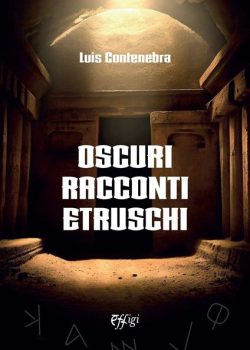 Oscuri racconti etruschi contenebra effigi libreria rotondi