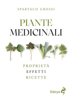 Piante medicinali. Proprietà, effetti, ricette libreria rotondi