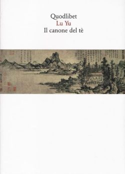 canone del te yu lu libreria rotondi quodlibet