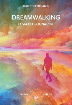 dreamwalking la via del sognatore libreria rotondi