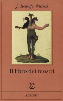 il libro dei mostri wilcock libreria rotondi