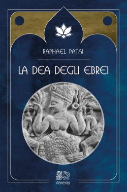 la dea degli ebrei libreria rotondi raphael patai