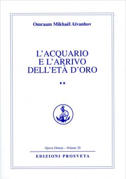 libreria rotondi aivanhov l'acquario e l'arrivo dell'età dell'oro vol 2