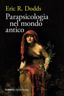 libreria rotondi dodds parapsicologia nel mondo antico