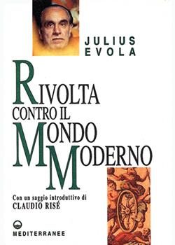 libreria rotondi evola rivolta contro il mondo moderno