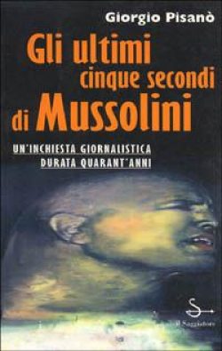 libreria rotondi pisanò gli ultimi cinque secondi di mussolini