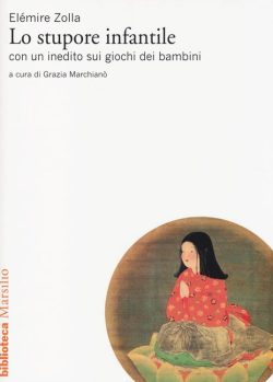 lo stupore infantile zolla marsilio libreria rotondi